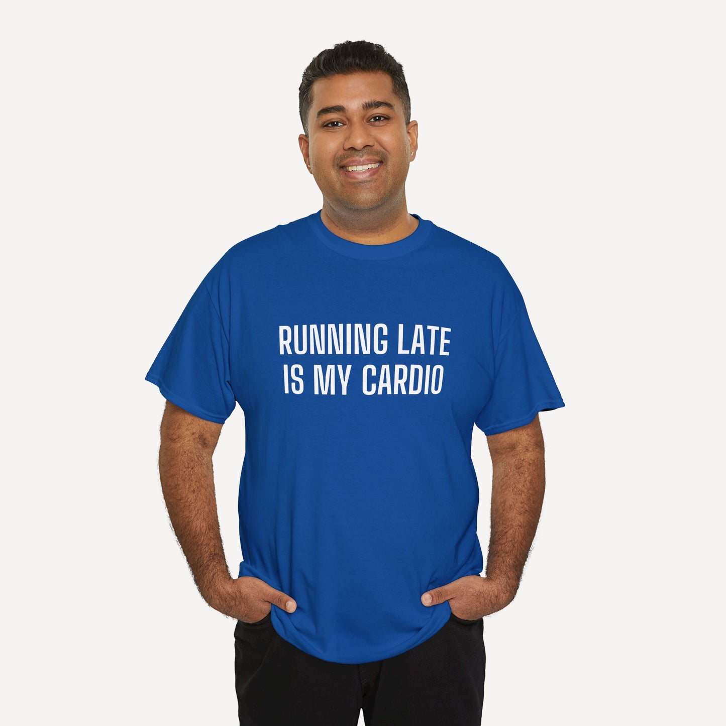 Running Late is My Cardio - Funny Sayings for Men T-Shirts - Mens Unisex Cotton T-Shirt Graphic Printed Design Casual Short Sleeve Tee Tops