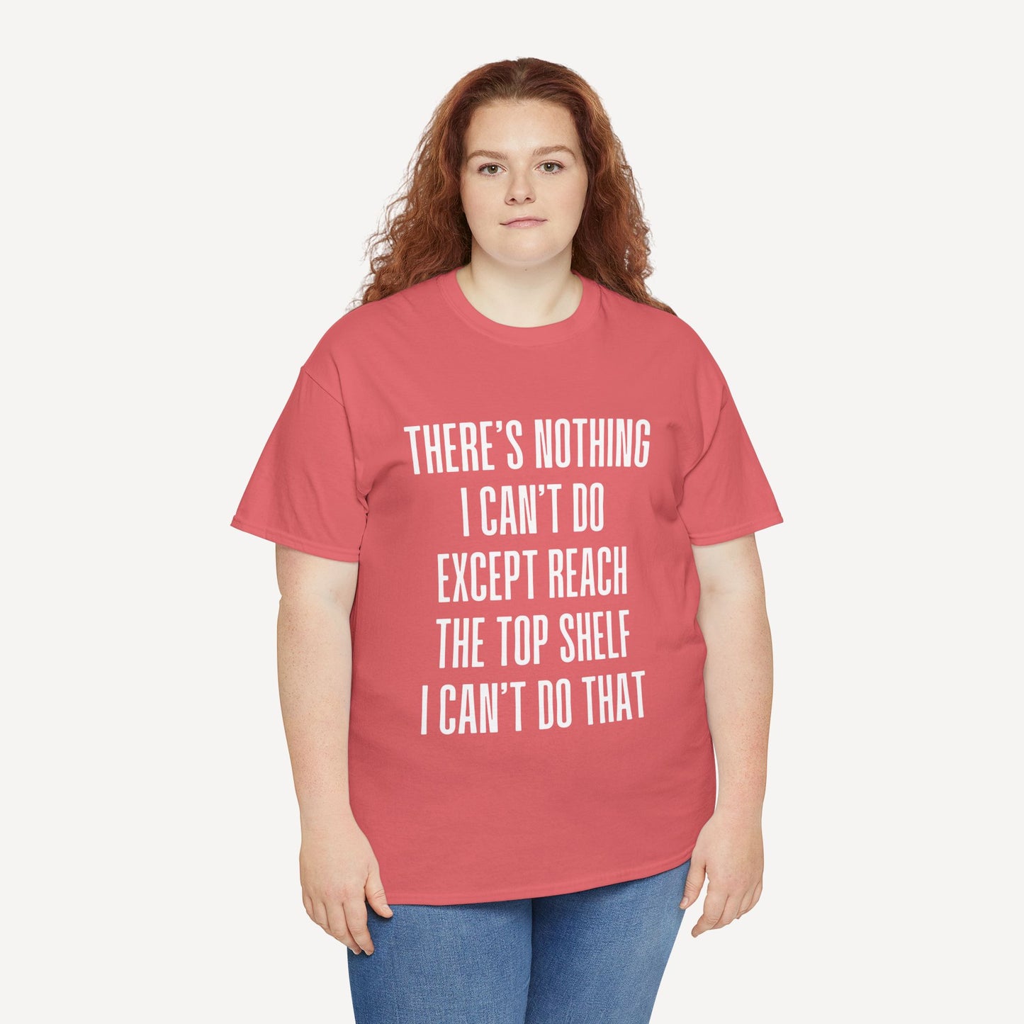 There’s Nothing I Can’t Do Except Reach The Top Shelf I Can’t Do That - Funny Mom T-Shirt - Women's Unisex Cotton T-Shirt Graphic Printed Design Casual Short Sleeve Tee Tops