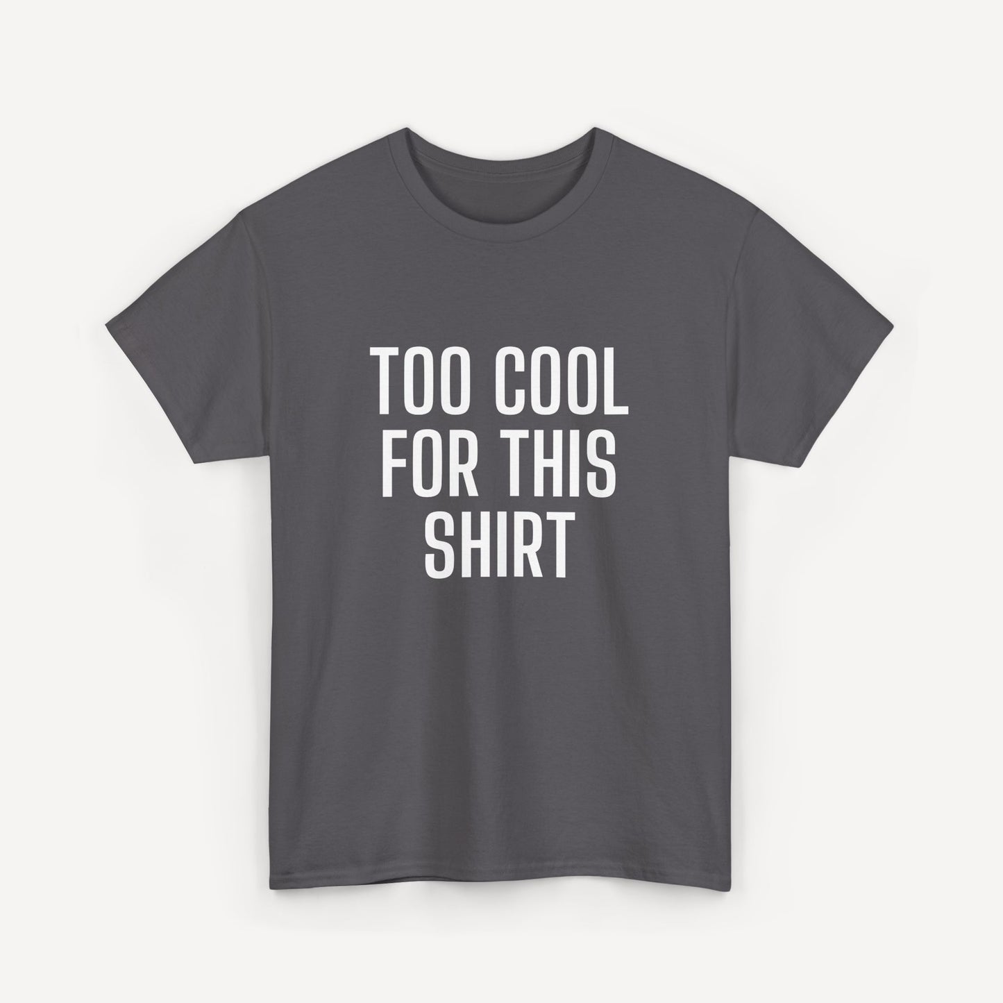 Too Cool for This Shirt - Funny Sayings for Men T-Shirts - Mens Unisex Cotton T-Shirt Graphic Printed Design Casual Short Sleeve Tee Tops