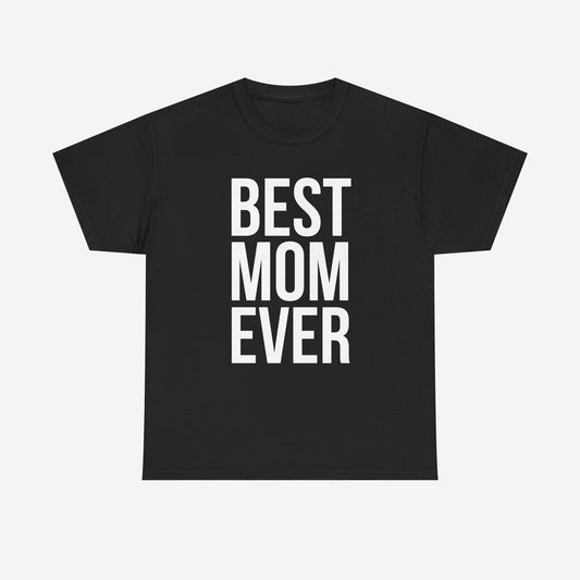 BEST MOM EVER - Funny Mom T-Shirt - Women's Unisex Cotton T-Shirt Graphic Printed Design Casual Short Sleeve Tee Tops