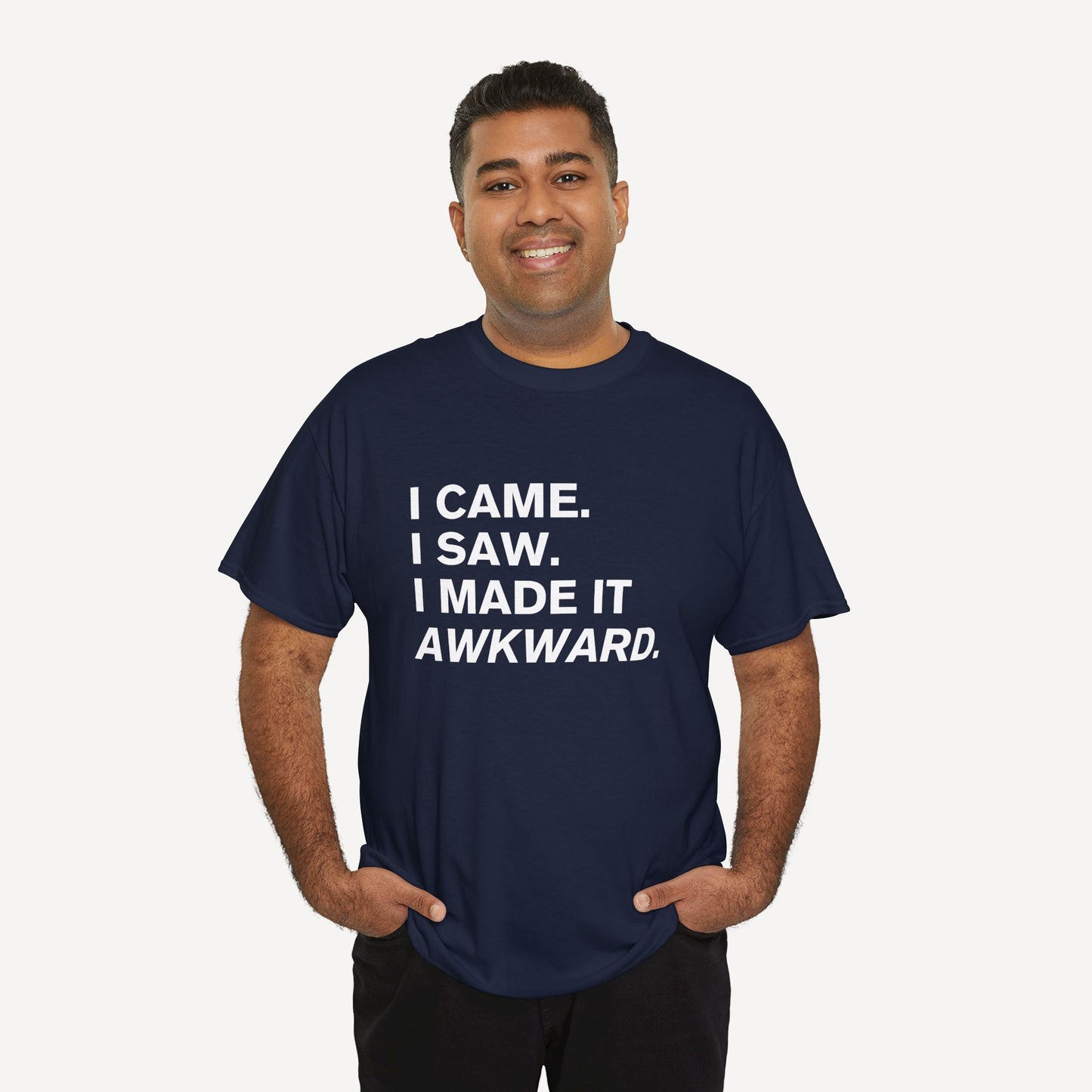 I Came. I Saw. I Made it Awkward. - Funny Sayings for Men T-Shirts - Mens Unisex Cotton T-Shirt Graphic Printed Design Casual Short Sleeve Tee Tops