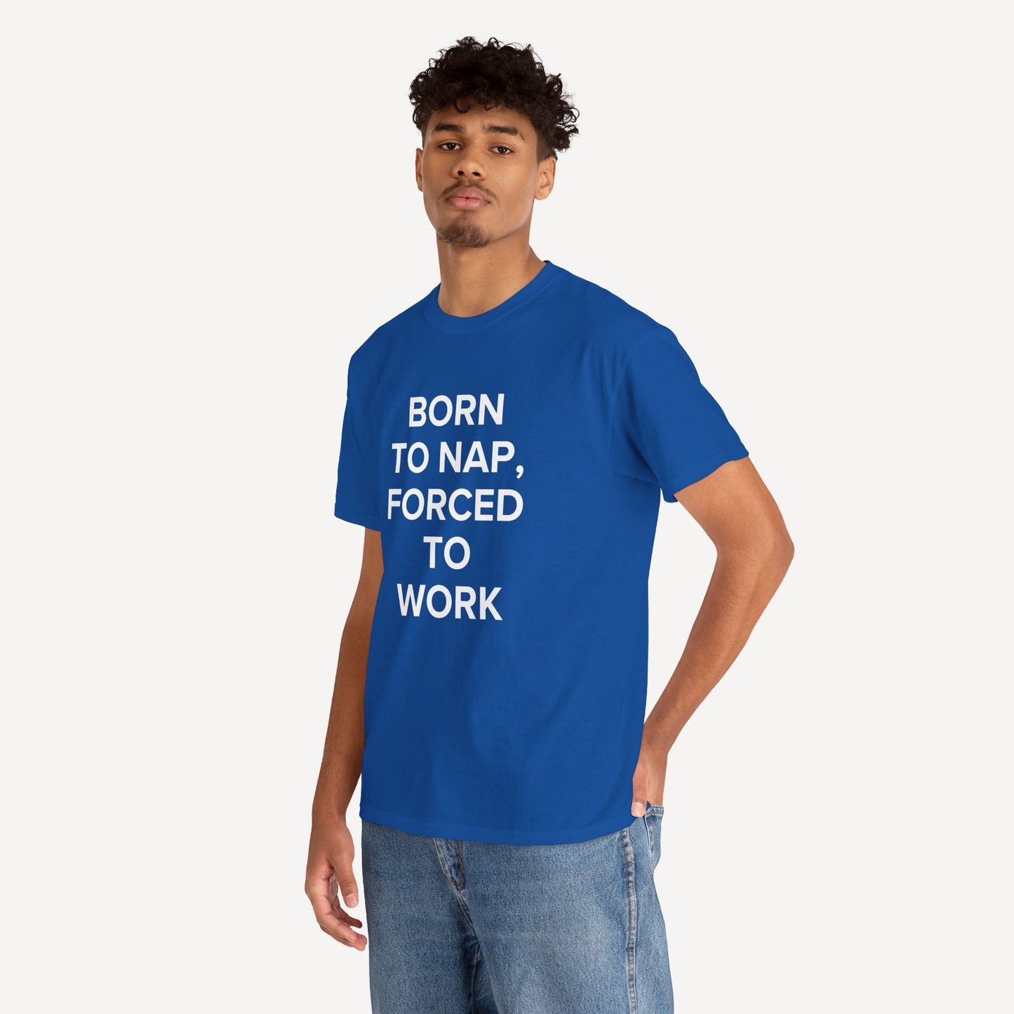 Born to Nap, Forced to Work - Funny Sayings for Men T-Shirts - Mens Unisex Cotton T-Shirt Graphic Printed Design Casual Short Sleeve Tee Tops
