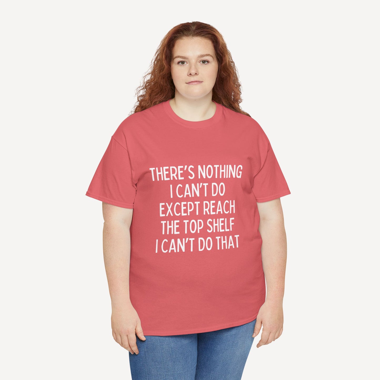 There’s Nothing I Can’t Do Except Reach The Top Shelf I Can’t Do That - Funny Mom T-Shirt - Women's Unisex Cotton T-Shirt Graphic Printed Design Casual Short Sleeve Tee Tops 2
