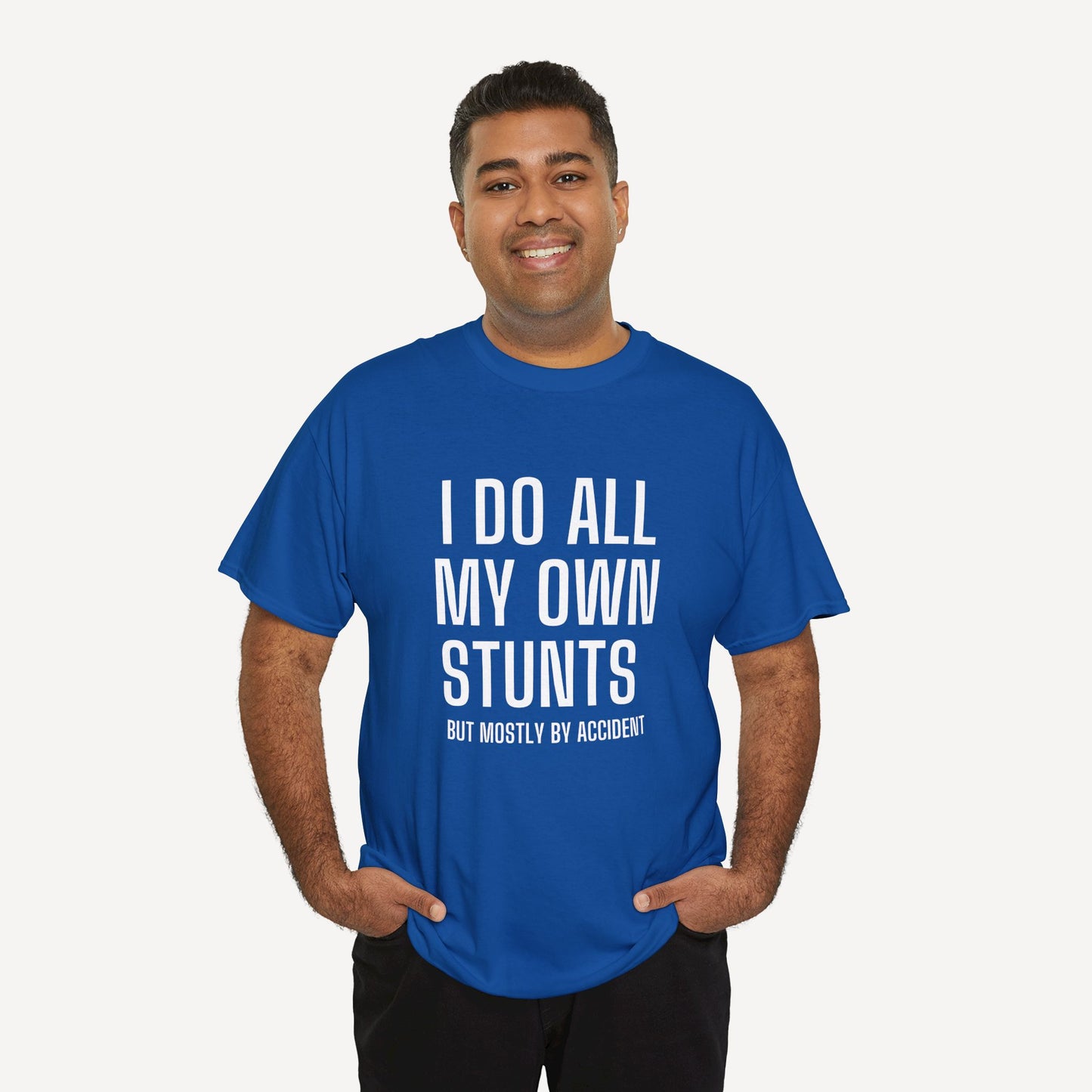 I Do All My Own Stunts (But Mostly by Accident) - Funny Sayings for Men T-Shirts - Mens Unisex Cotton T-Shirt Graphic Printed Design Casual Short Sleeve Tee Tops