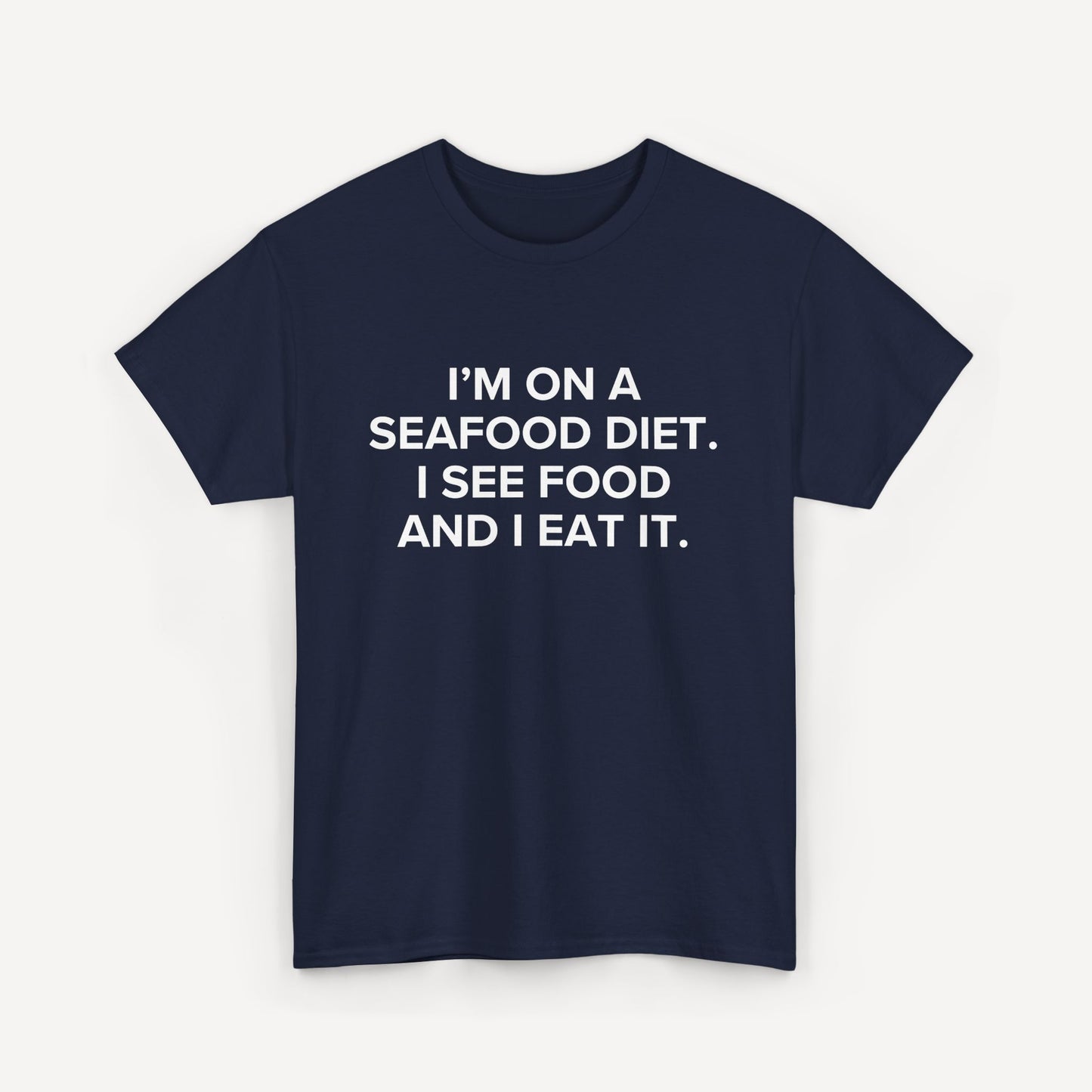 I’m on a Seafood Diet. I See Food and I Eat It. - Funny Sayings for Men T-Shirts - Mens Unisex Cotton T-Shirt Graphic Printed Design Casual Short Sleeve Tee Tops