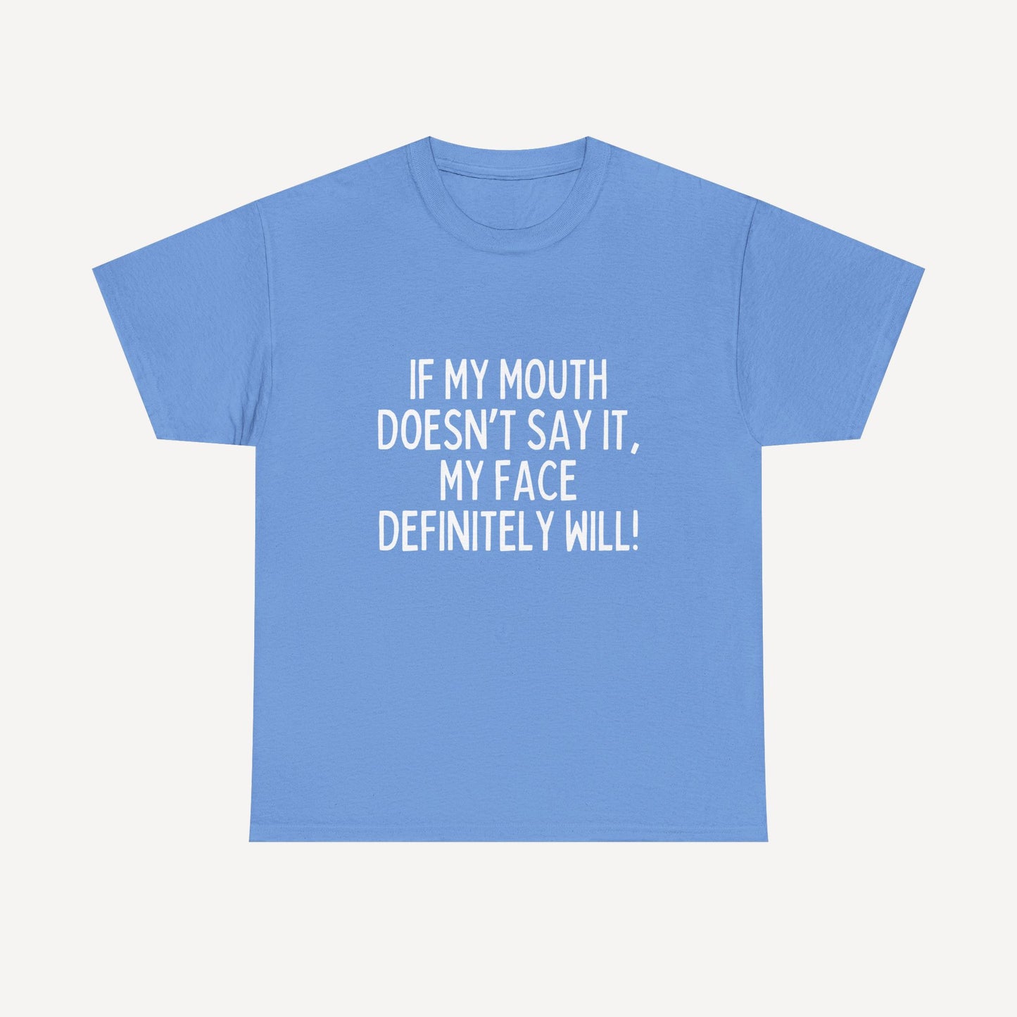 If My Mouth Doesn’T Say It, My Face Definitely Will! - Funny Mom T-Shirt - Women's Unisex Cotton T-Shirt Graphic Printed Design Casual Short Sleeve Tee Tops