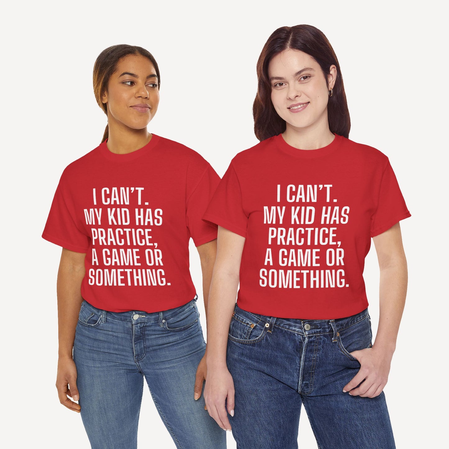 I Can’t. My Kid Has Practice, A Game Or Something. - Funny Mom T-Shirt - Women's Unisex Cotton T-Shirt Graphic Printed Design Casual Short Sleeve Tee Tops