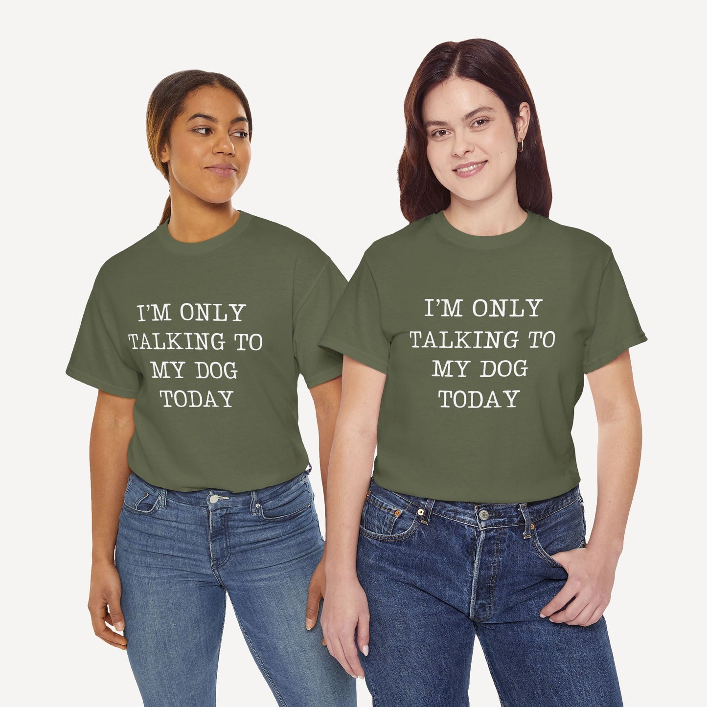 I’m Only Talking To My Dog Today - Funny Mom T-Shirt - Women's Unisex Cotton T-Shirt Graphic Printed Design Casual Short Sleeve Tee Tops