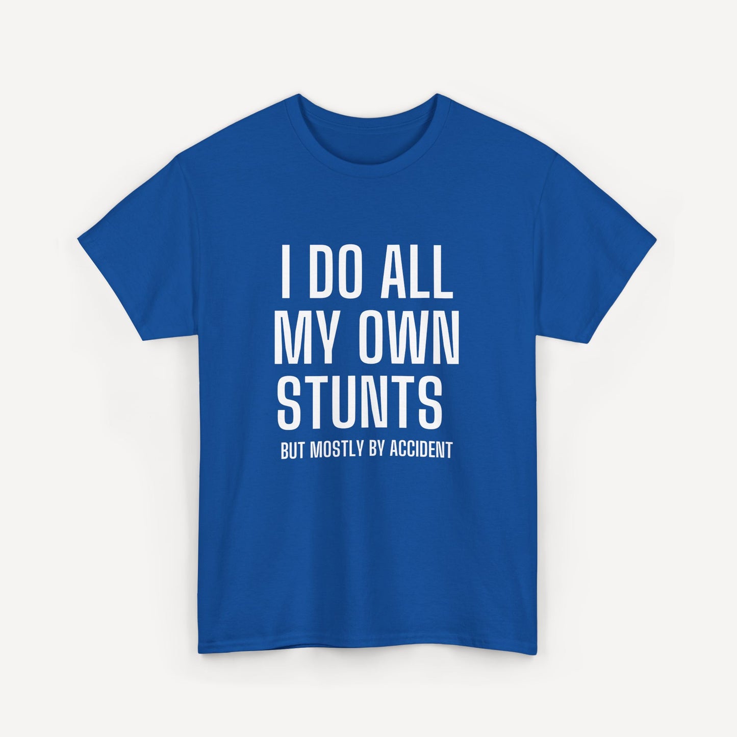 I Do All My Own Stunts (But Mostly by Accident) - Funny Sayings for Men T-Shirts - Mens Unisex Cotton T-Shirt Graphic Printed Design Casual Short Sleeve Tee Tops