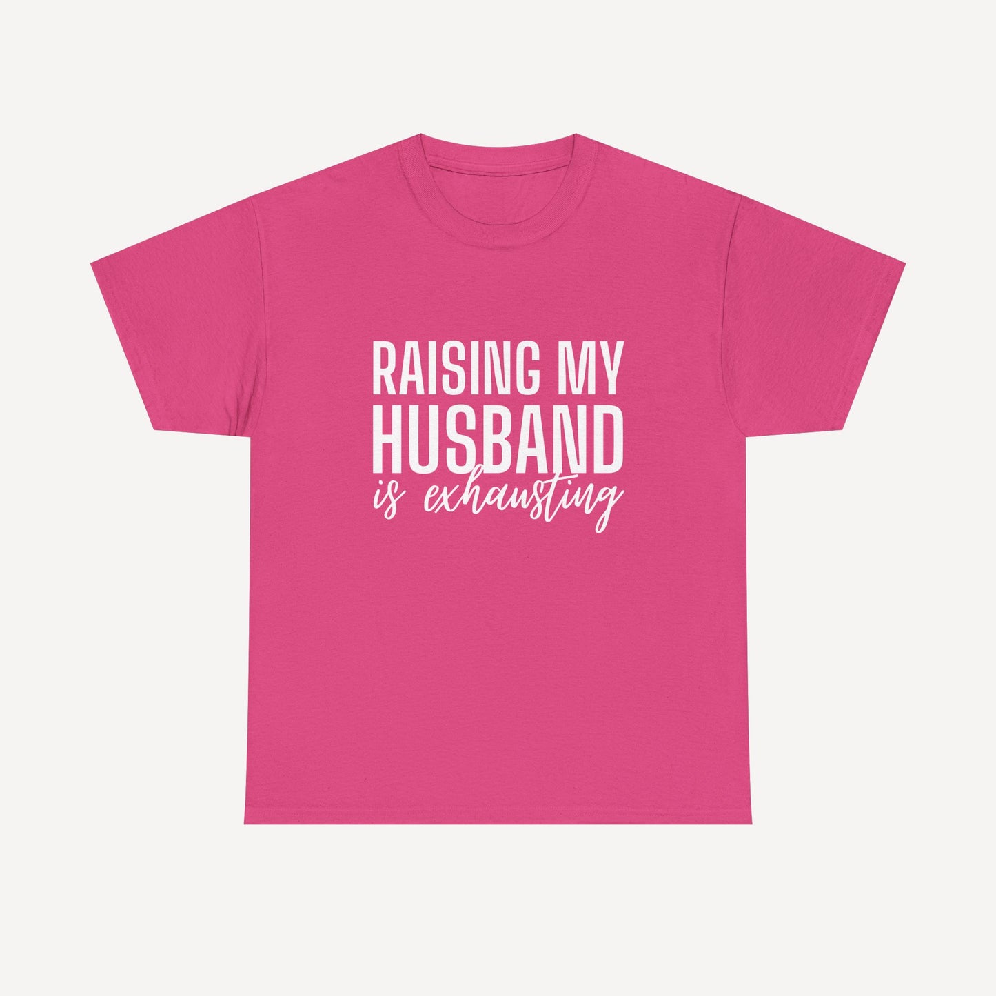 Raising My Husband is Exhausting - Funny Mom T-Shirt - Women's Unisex Cotton T-Shirt Graphic Printed Design Casual Short Sleeve Tee Tops