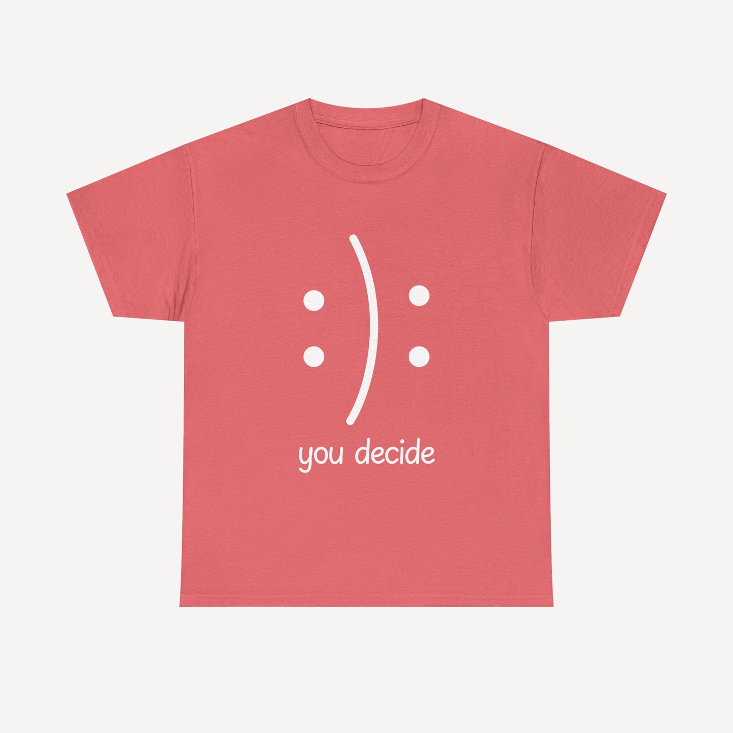 You Decide Happy Face - Funny Mom T-Shirt - Women's Unisex Cotton T-Shirt Graphic Printed Design Casual Short Sleeve Tee Tops