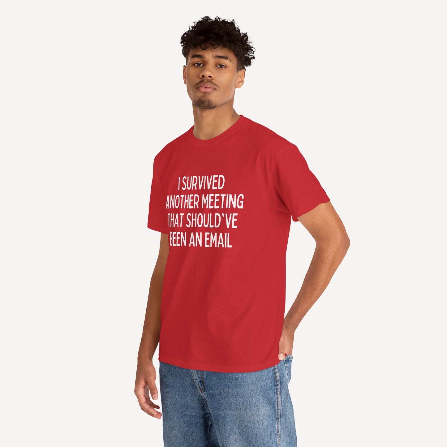 I Survived Another Meeting That Should've Been an Email - Funny Sayings for Men T-Shirts - Mens Unisex Cotton T-Shirt Graphic Printed Design Casual Short Sleeve Tee Tops