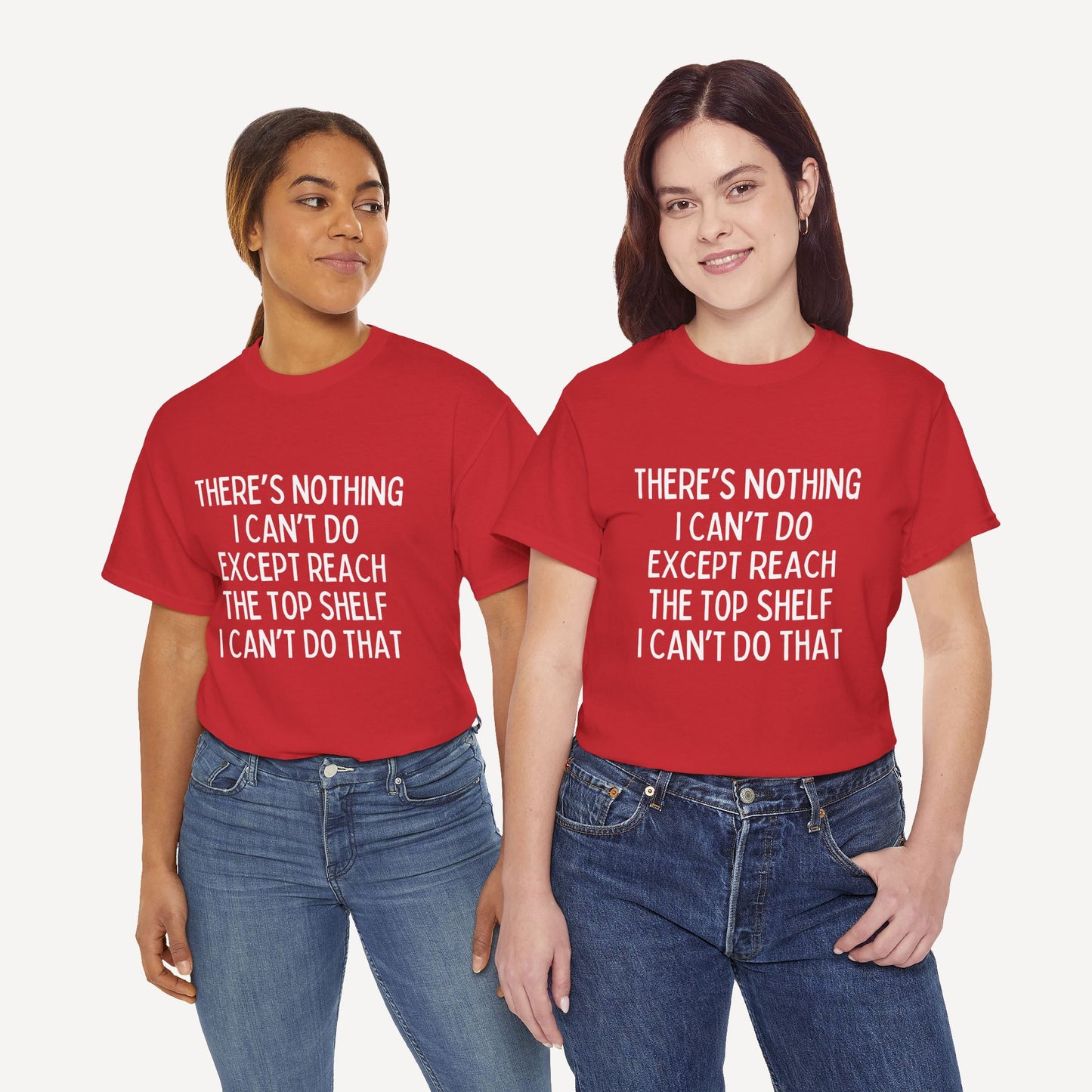 There’s Nothing I Can’t Do Except Reach The Top Shelf I Can’t Do That - Funny Mom T-Shirt - Women's Unisex Cotton T-Shirt Graphic Printed Design Casual Short Sleeve Tee Tops 2