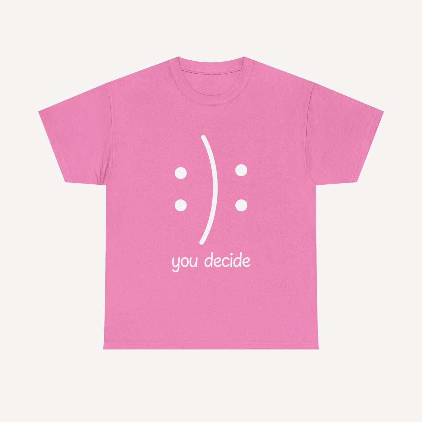You Decide Happy Face - Funny Mom T-Shirt - Women's Unisex Cotton T-Shirt Graphic Printed Design Casual Short Sleeve Tee Tops