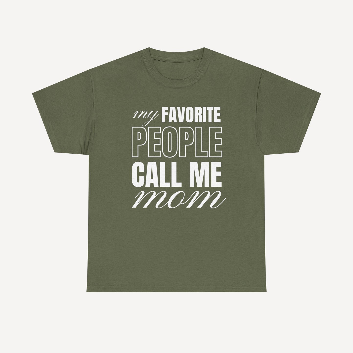 My Favourite People Call Me Mom - Funny Mom T-Shirt - Women's Unisex Cotton T-Shirt Graphic Printed Design Casual Short Sleeve Tee Tops