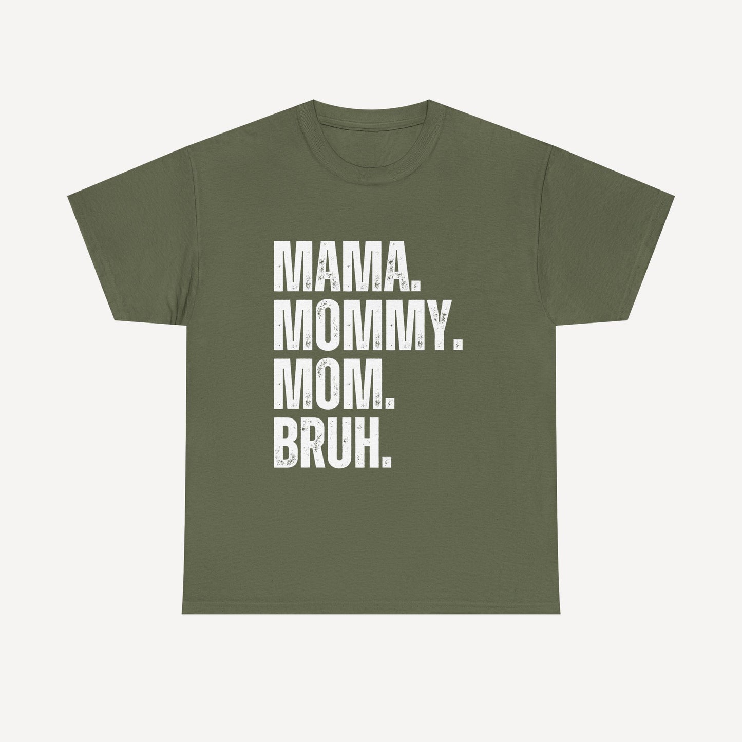 Mama. Mommy. Mom. Bruh. - Funny Mom T-Shirt - Women's Unisex Cotton T-Shirt Graphic Printed Design Casual Short Sleeve Tee Tops