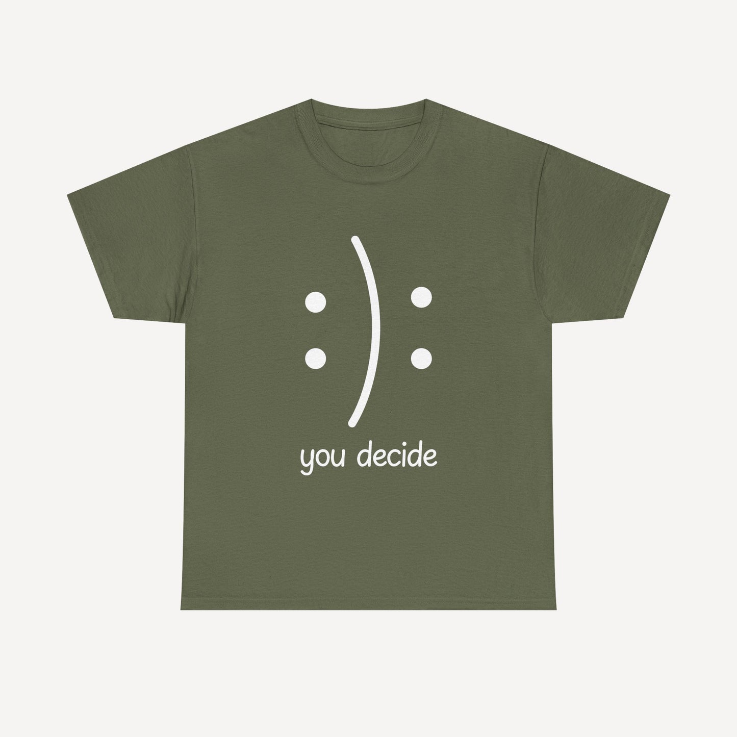 You Decide Happy Face - Funny Mom T-Shirt - Women's Unisex Cotton T-Shirt Graphic Printed Design Casual Short Sleeve Tee Tops