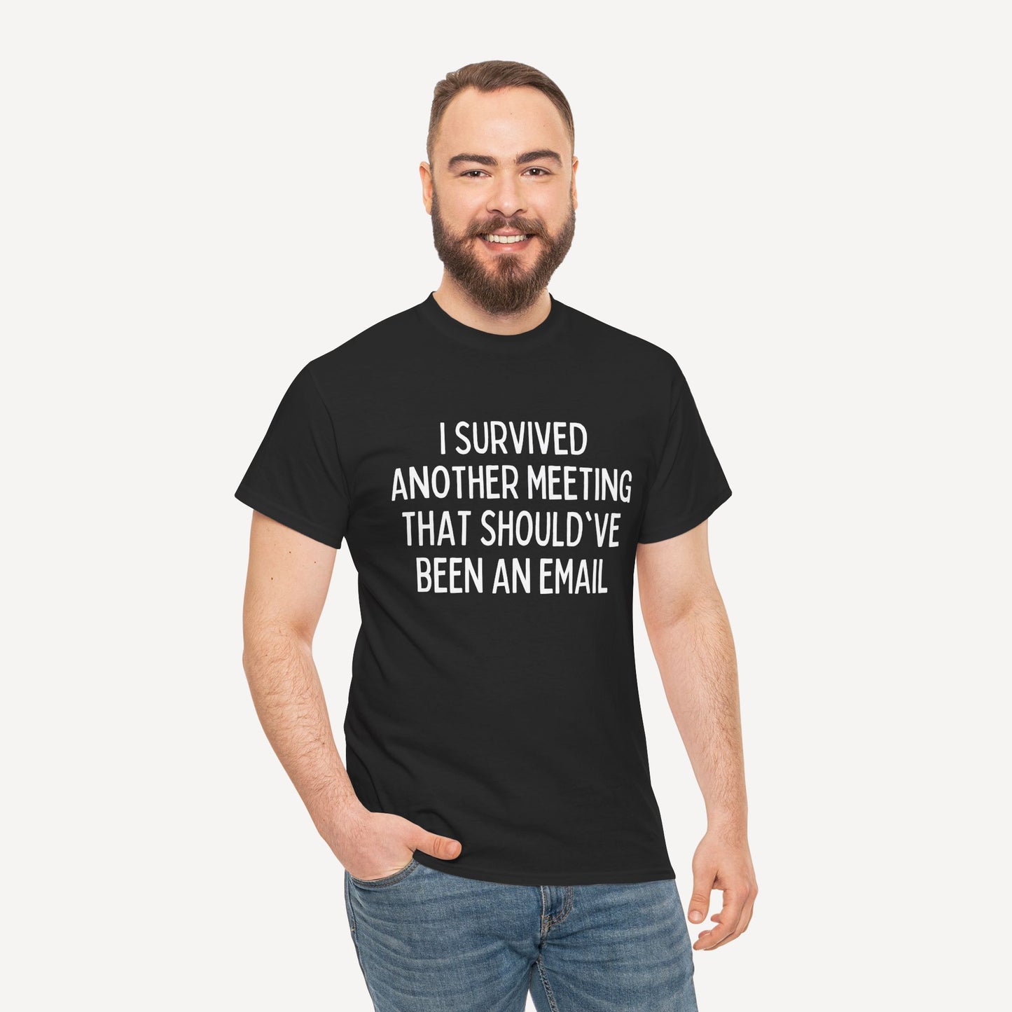 I Survived Another Meeting That Should've Been an Email - Funny Sayings for Men T-Shirts - Mens Unisex Cotton T-Shirt Graphic Printed Design Casual Short Sleeve Tee Tops