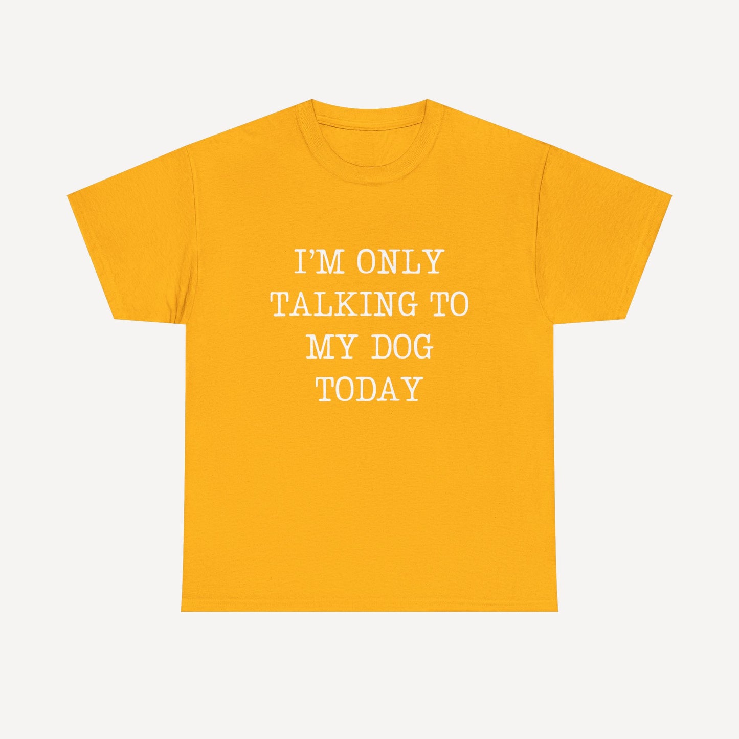 I’m Only Talking To My Dog Today - Funny Mom T-Shirt - Women's Unisex Cotton T-Shirt Graphic Printed Design Casual Short Sleeve Tee Tops