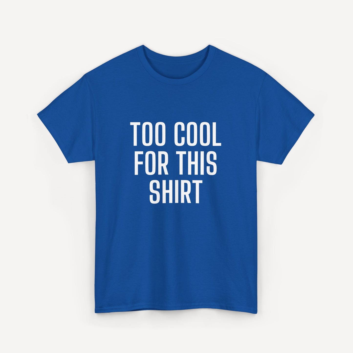 Too Cool for This Shirt - Funny Sayings for Men T-Shirts - Mens Unisex Cotton T-Shirt Graphic Printed Design Casual Short Sleeve Tee Tops