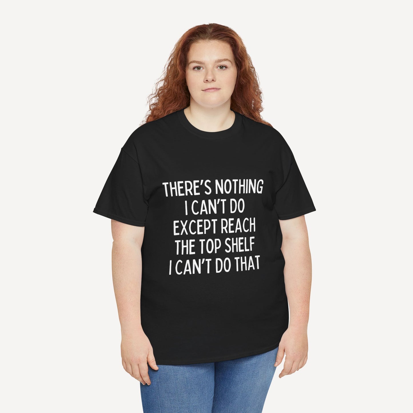 There’s Nothing I Can’t Do Except Reach The Top Shelf I Can’t Do That - Funny Mom T-Shirt - Women's Unisex Cotton T-Shirt Graphic Printed Design Casual Short Sleeve Tee Tops 2