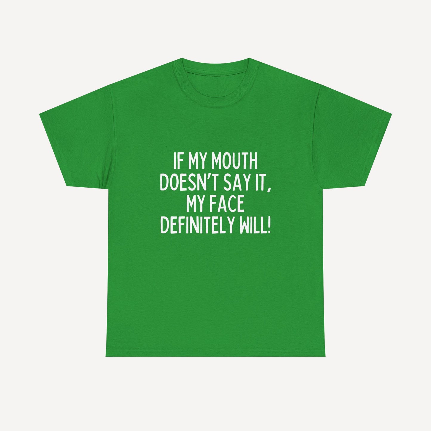 If My Mouth Doesn’T Say It, My Face Definitely Will! - Funny Mom T-Shirt - Women's Unisex Cotton T-Shirt Graphic Printed Design Casual Short Sleeve Tee Tops