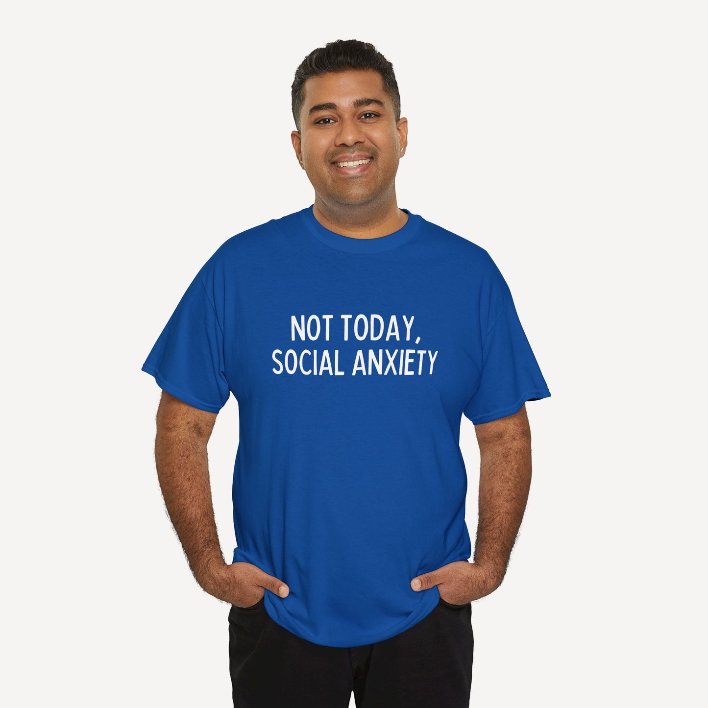 Not Today, Social Anxiety - Funny Sayings for Men T-Shirts - Mens Unisex Cotton T-Shirt Graphic Printed Design Casual Short Sleeve Tee Tops