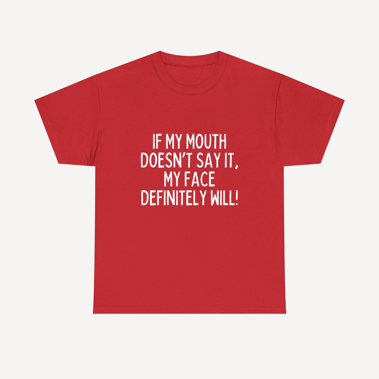 If My Mouth Doesn’T Say It, My Face Definitely Will! - Funny Mom T-Shirt - Women's Unisex Cotton T-Shirt Graphic Printed Design Casual Short Sleeve Tee Tops