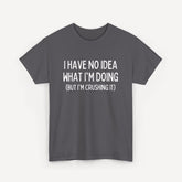 I Have No Idea What I'm Doing (But I'm Crushing It) - Funny Sayings for Men T-Shirts - Mens Unisex Cotton T-Shirt Graphic Printed Design Casual Short Sleeve Tee Tops
