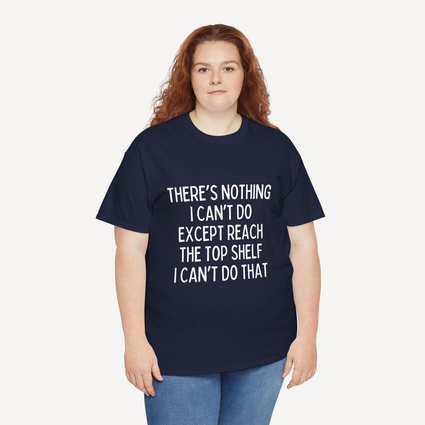 There’s Nothing I Can’t Do Except Reach The Top Shelf I Can’t Do That - Funny Mom T-Shirt - Women's Unisex Cotton T-Shirt Graphic Printed Design Casual Short Sleeve Tee Tops 2