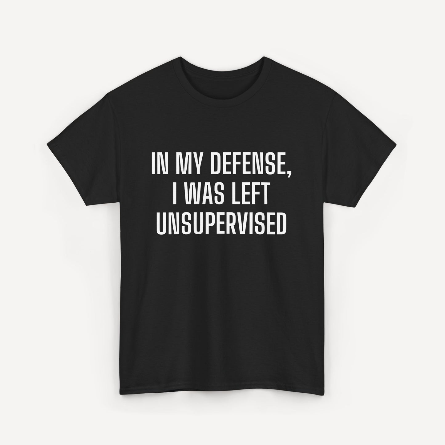 In My Defense, I Was Left Unsupervised - Funny Sayings for Men T-Shirts - Mens Unisex Cotton T-Shirt Graphic Printed Design Casual Short Sleeve Tee Tops