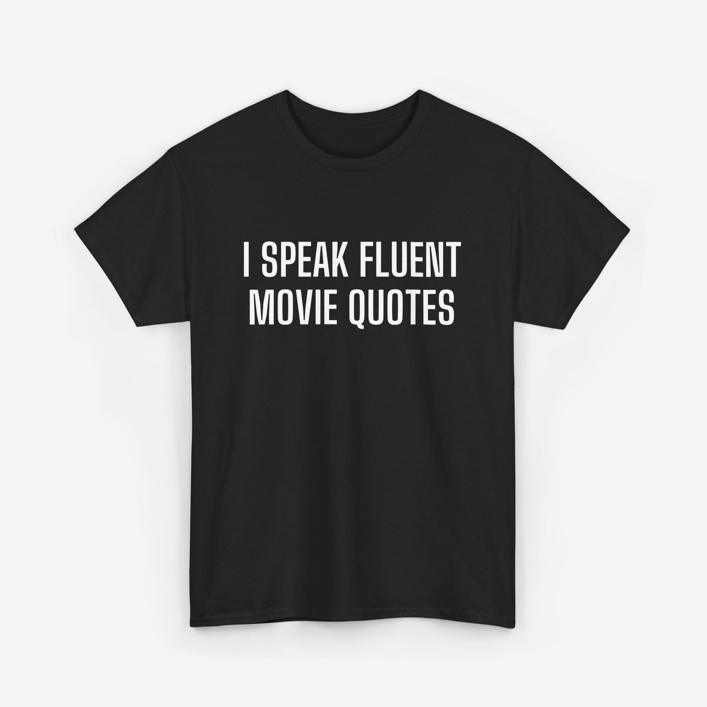 I Speak Fluent Movie Quotes - Funny Sayings for Men T-Shirts - Mens Unisex Cotton T-Shirt Graphic Printed Design Casual Short Sleeve Tee Tops
