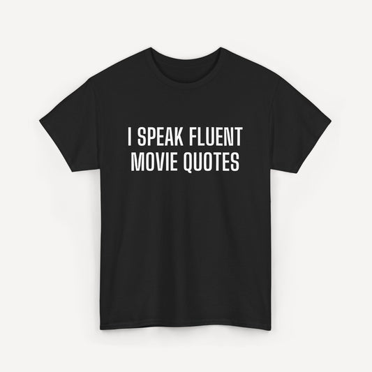 I Speak Fluent Movie Quotes - Funny Sayings for Men T-Shirts - Mens Unisex Cotton T-Shirt Graphic Printed Design Casual Short Sleeve Tee Tops