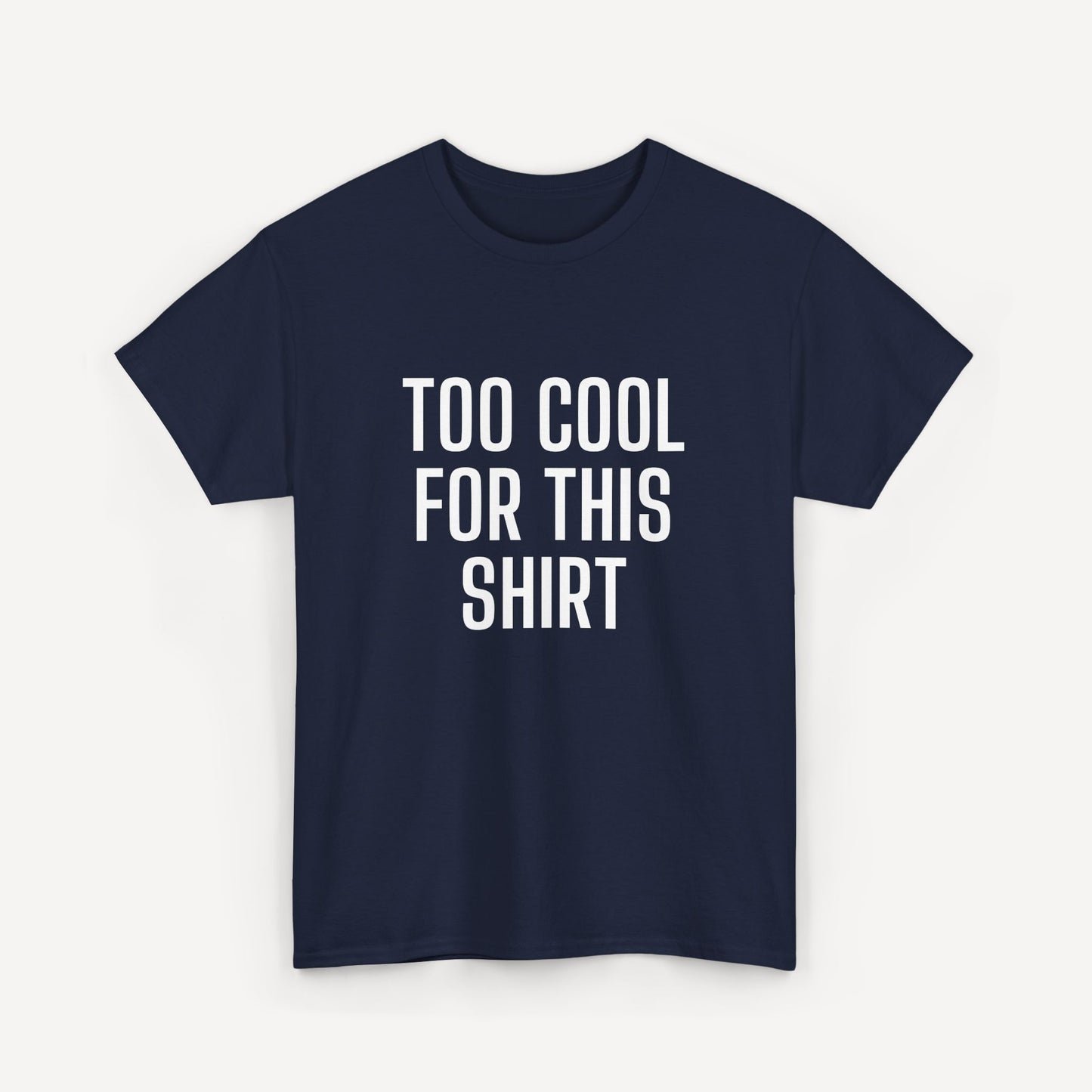 Too Cool for This Shirt - Funny Sayings for Men T-Shirts - Mens Unisex Cotton T-Shirt Graphic Printed Design Casual Short Sleeve Tee Tops
