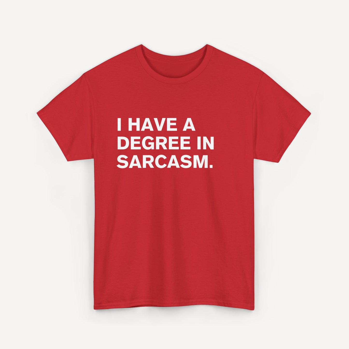 I have a degree in sarcasm. - Funny Sayings for Men T-Shirts - Mens Unisex Cotton T-Shirt Graphic Printed Design Casual Short Sleeve Tee Tops
