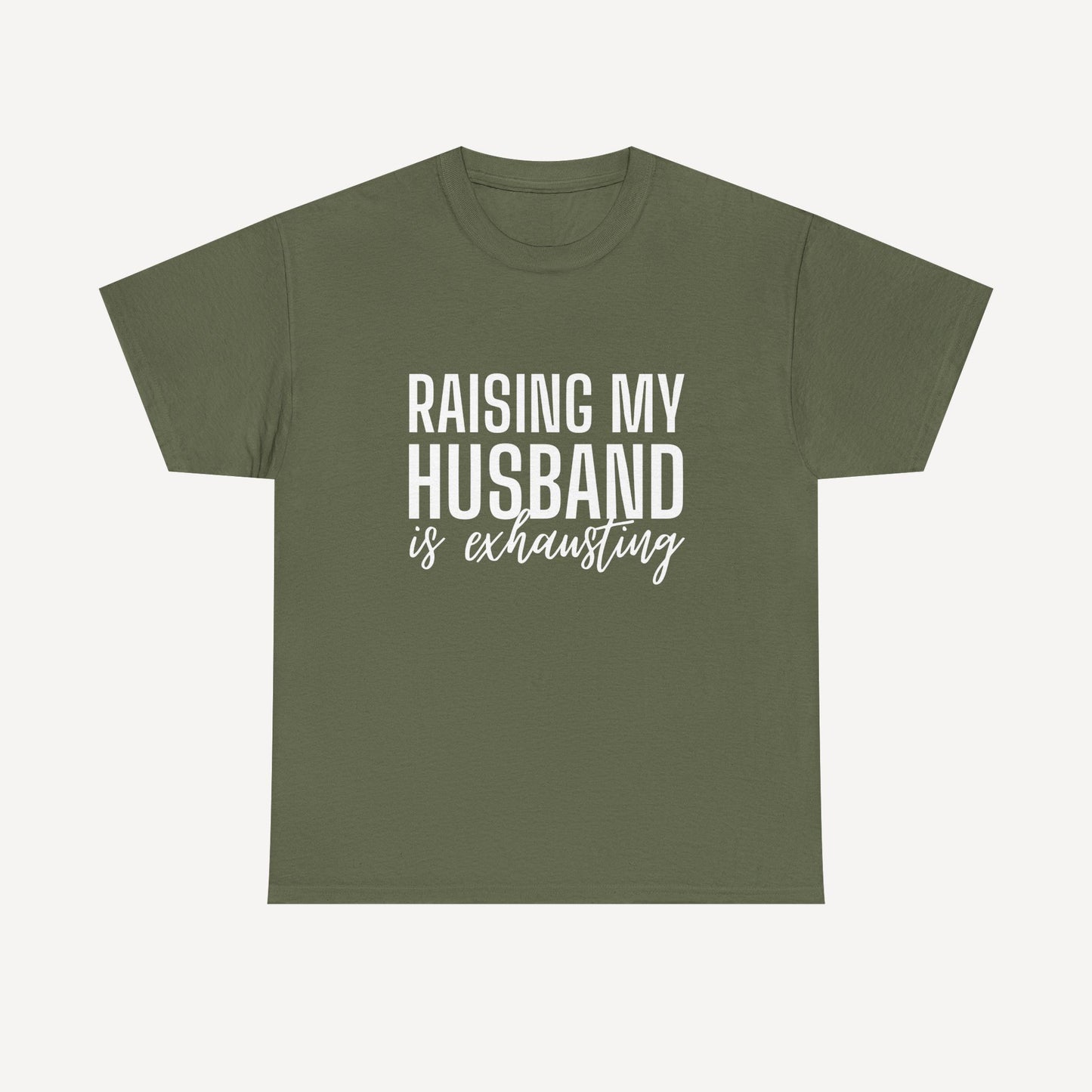 Raising My Husband is Exhausting - Funny Mom T-Shirt - Women's Unisex Cotton T-Shirt Graphic Printed Design Casual Short Sleeve Tee Tops