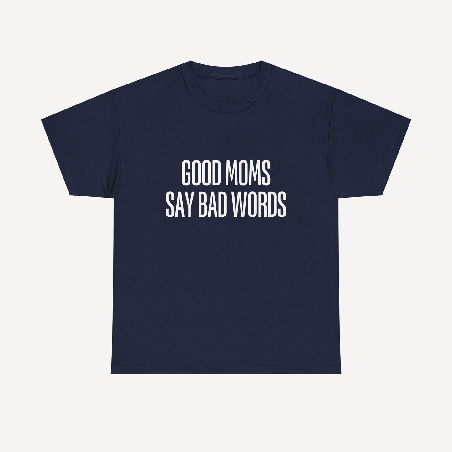 Good Moms Say Bad Words - Funny Mom T-Shirt - Women's Unisex Cotton T-Shirt Graphic Printed Design Casual Short Sleeve Tee Tops