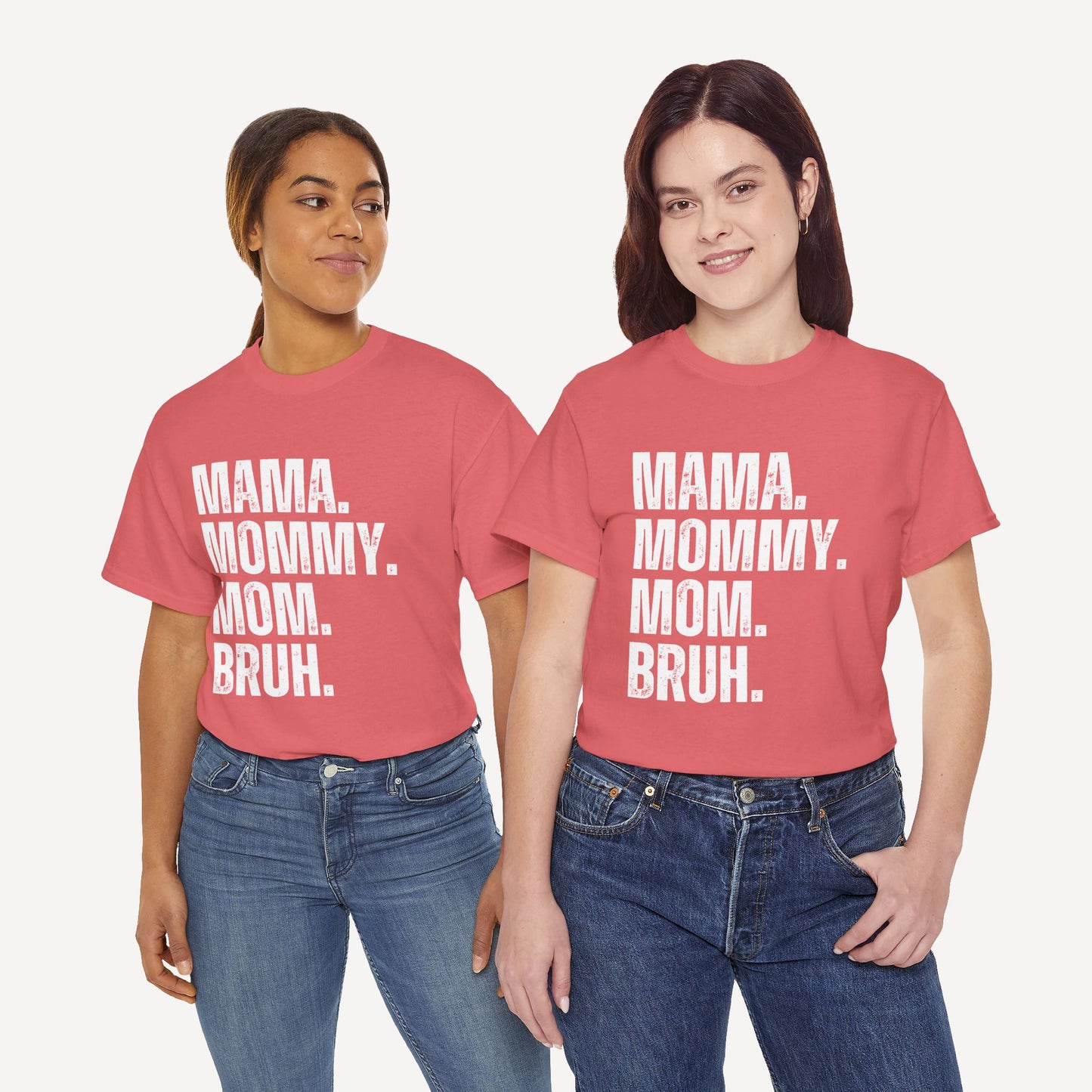 Mama. Mommy. Mom. Bruh. - Funny Mom T-Shirt - Women's Unisex Cotton T-Shirt Graphic Printed Design Casual Short Sleeve Tee Tops