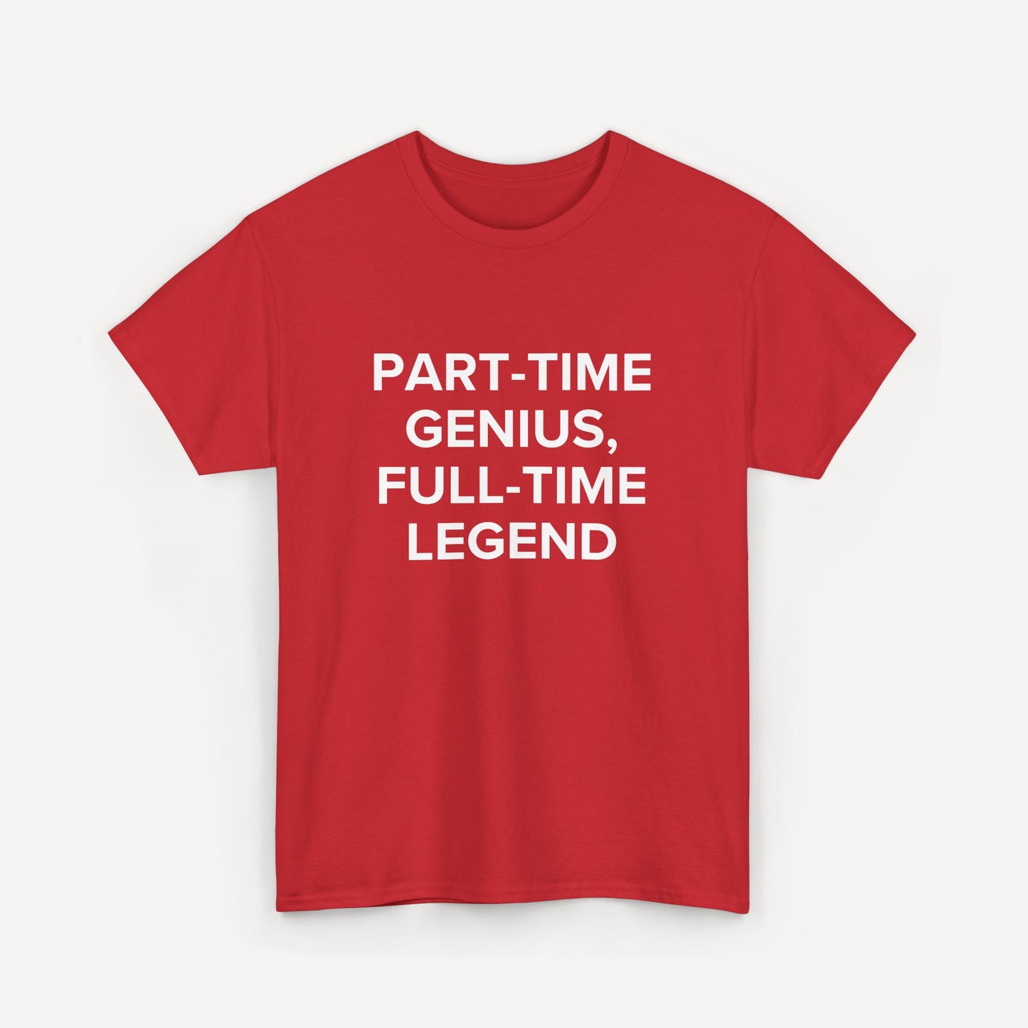 Part-Time Genius, Full-Time Legend - Funny Sayings for Men T-Shirts - Mens Unisex Cotton T-Shirt Graphic Printed Design Casual Short Sleeve Tee Tops