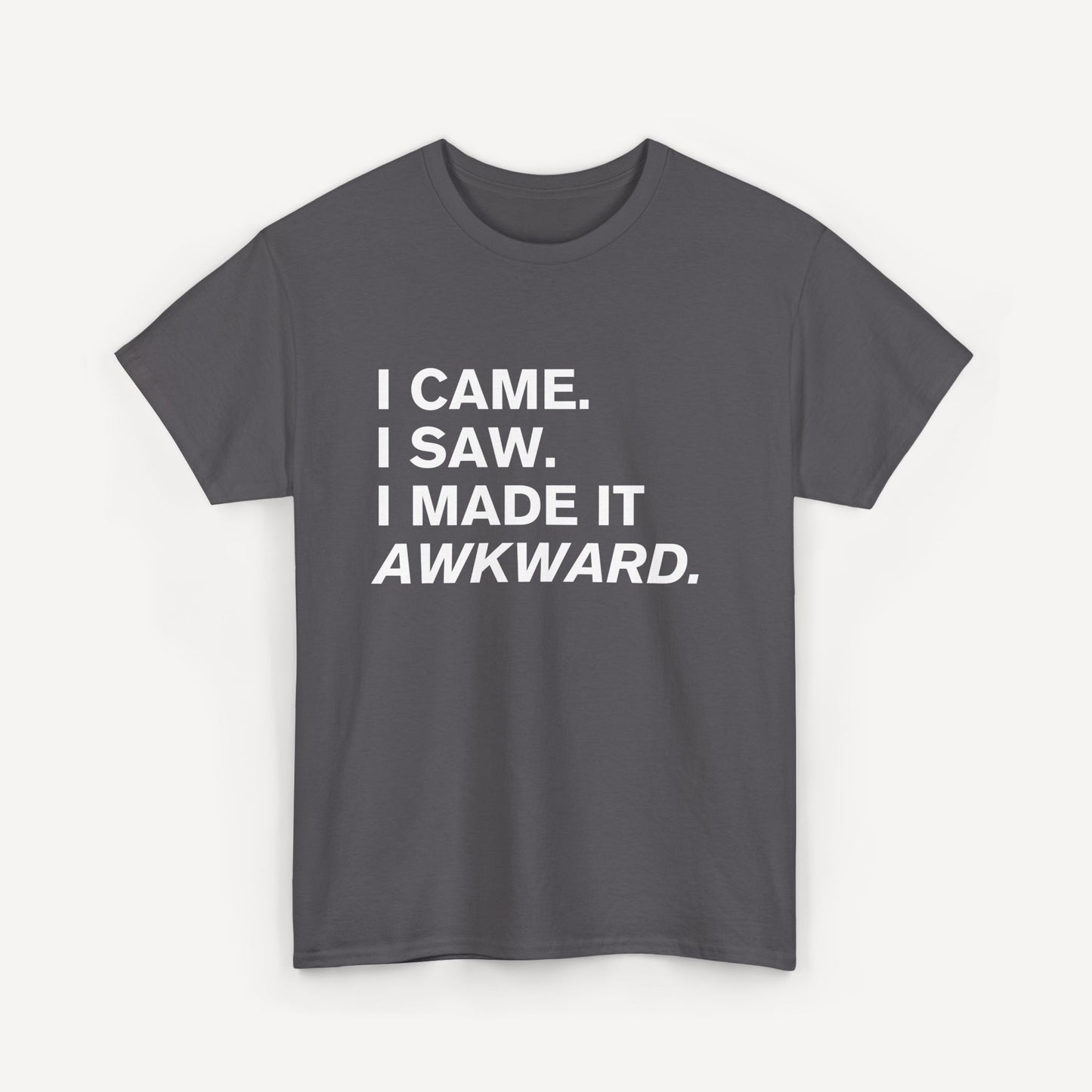 I Came. I Saw. I Made it Awkward. - Funny Sayings for Men T-Shirts - Mens Unisex Cotton T-Shirt Graphic Printed Design Casual Short Sleeve Tee Tops