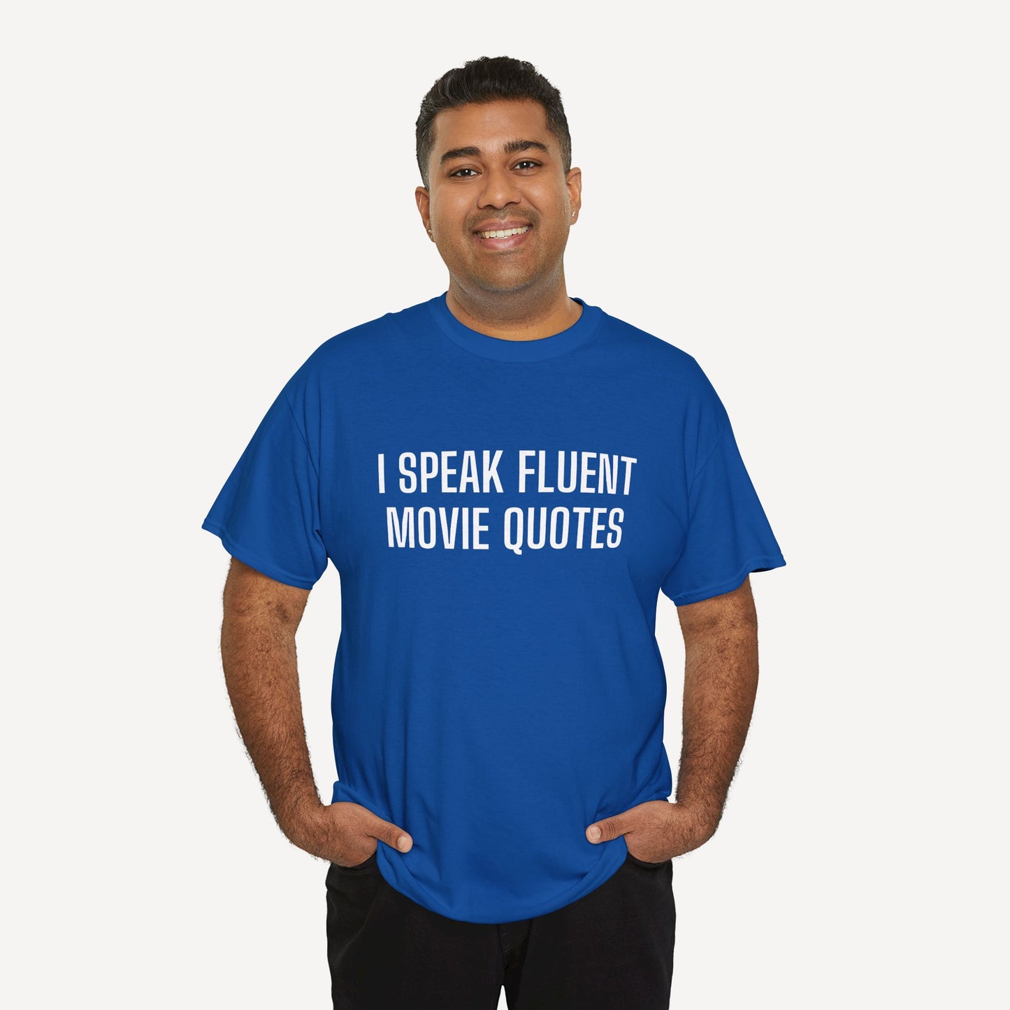 I Speak Fluent Movie Quotes - Funny Sayings for Men T-Shirts - Mens Unisex Cotton T-Shirt Graphic Printed Design Casual Short Sleeve Tee Tops