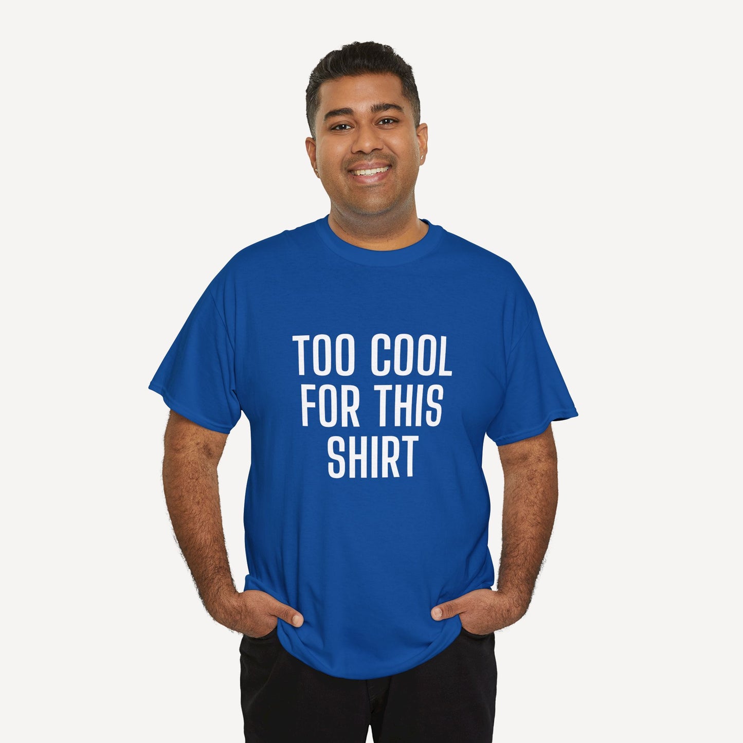Too Cool for This Shirt - Funny Sayings for Men T-Shirts - Mens Unisex Cotton T-Shirt Graphic Printed Design Casual Short Sleeve Tee Tops