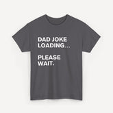Dad joke loading… please wait. - Funny Sayings for Men T-Shirts - Mens Unisex Cotton T-Shirt Graphic Printed Design Casual Short Sleeve Tee Tops