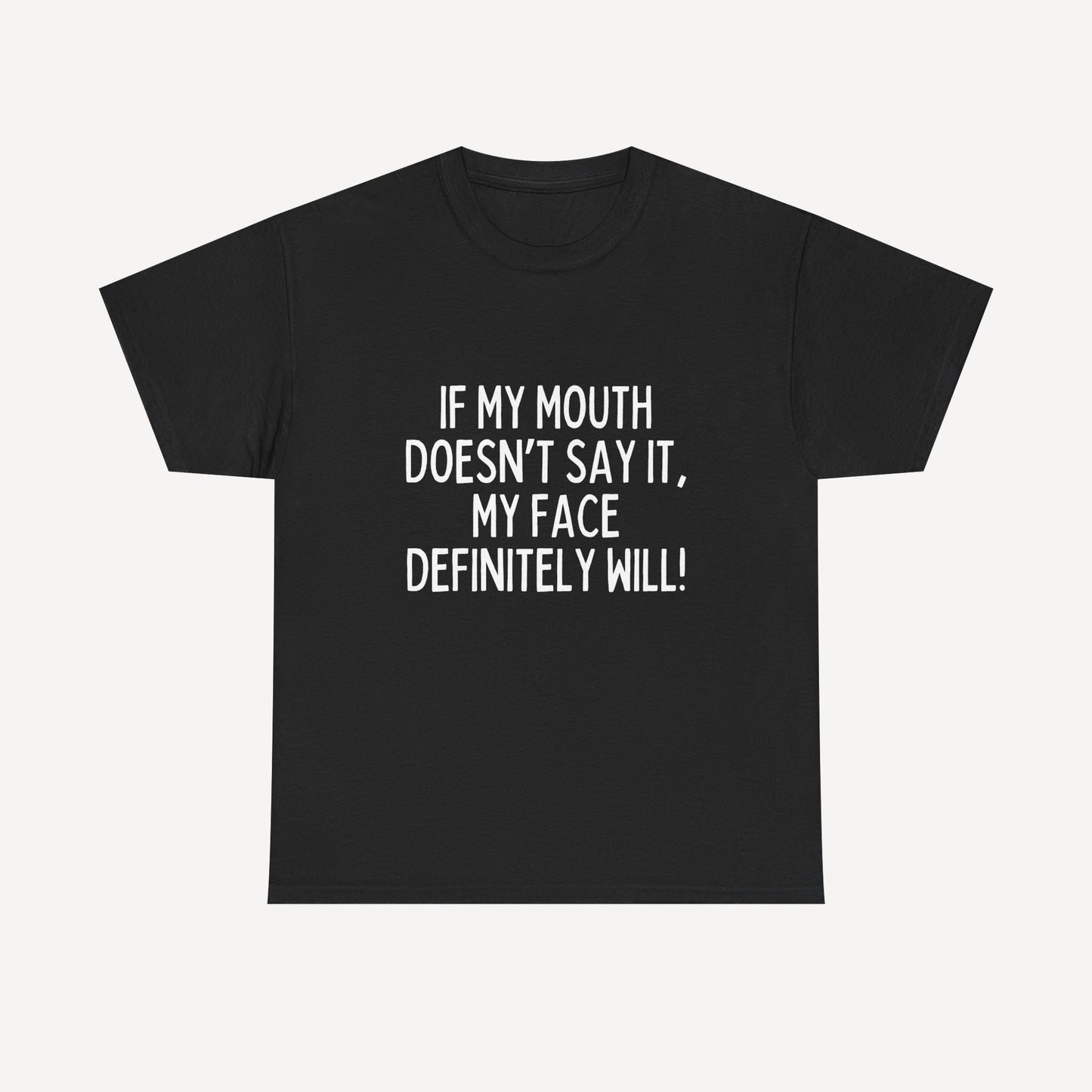 If My Mouth Doesn’T Say It, My Face Definitely Will! - Funny Mom T-Shirt - Women's Unisex Cotton T-Shirt Graphic Printed Design Casual Short Sleeve Tee Tops