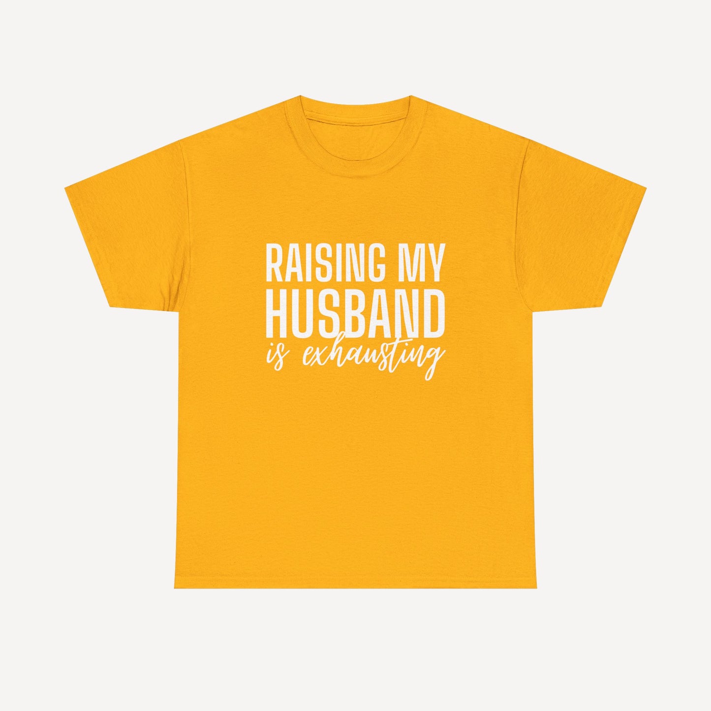 Raising My Husband is Exhausting - Funny Mom T-Shirt - Women's Unisex Cotton T-Shirt Graphic Printed Design Casual Short Sleeve Tee Tops