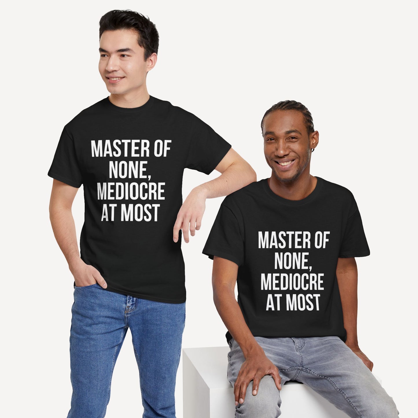 Master of None, Mediocre at Most - Funny Sayings for Men T-Shirts - Mens Unisex Cotton T-Shirt Graphic Printed Design Casual Short Sleeve Tee Tops
