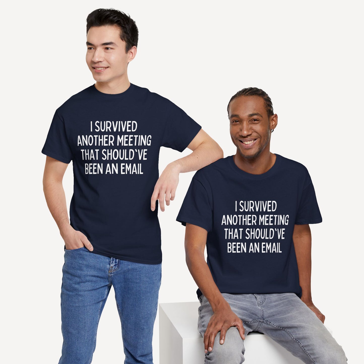 I Survived Another Meeting That Should've Been an Email - Funny Sayings for Men T-Shirts - Mens Unisex Cotton T-Shirt Graphic Printed Design Casual Short Sleeve Tee Tops