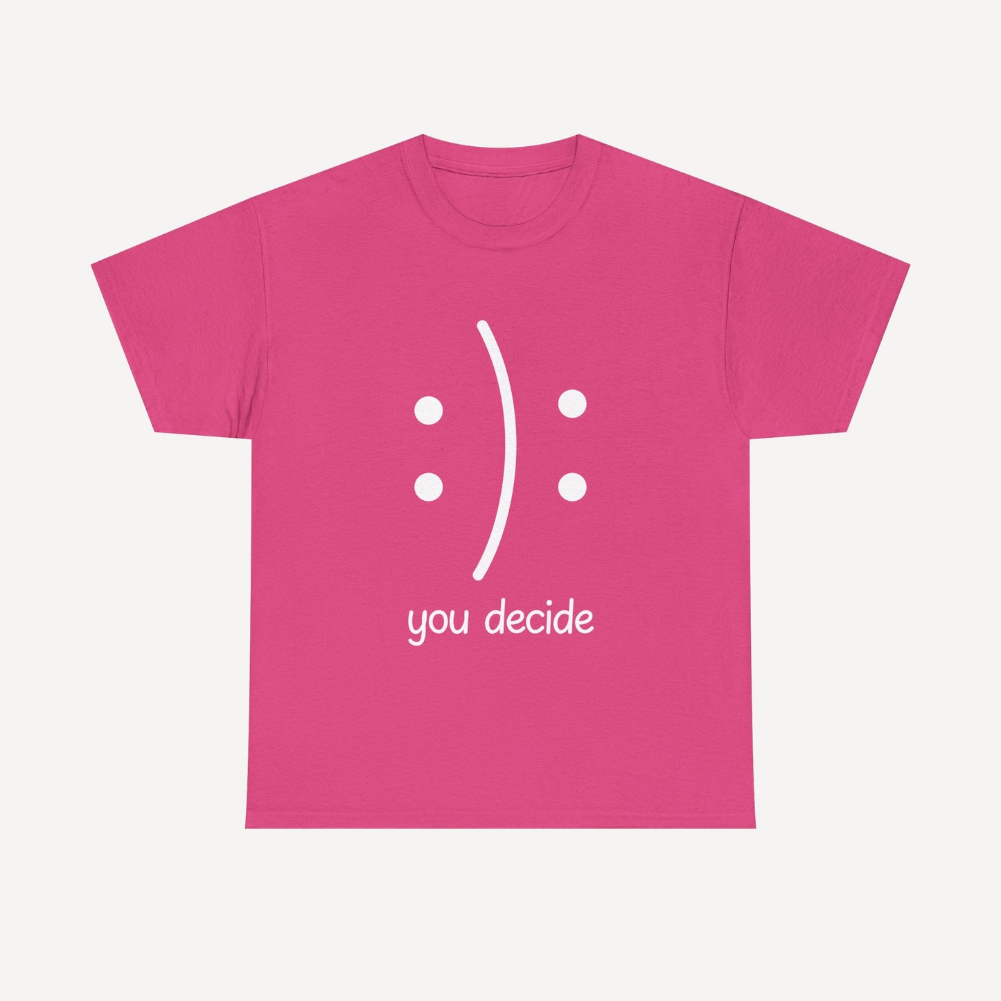 You Decide Happy Face - Funny Mom T-Shirt - Women's Unisex Cotton T-Shirt Graphic Printed Design Casual Short Sleeve Tee Tops