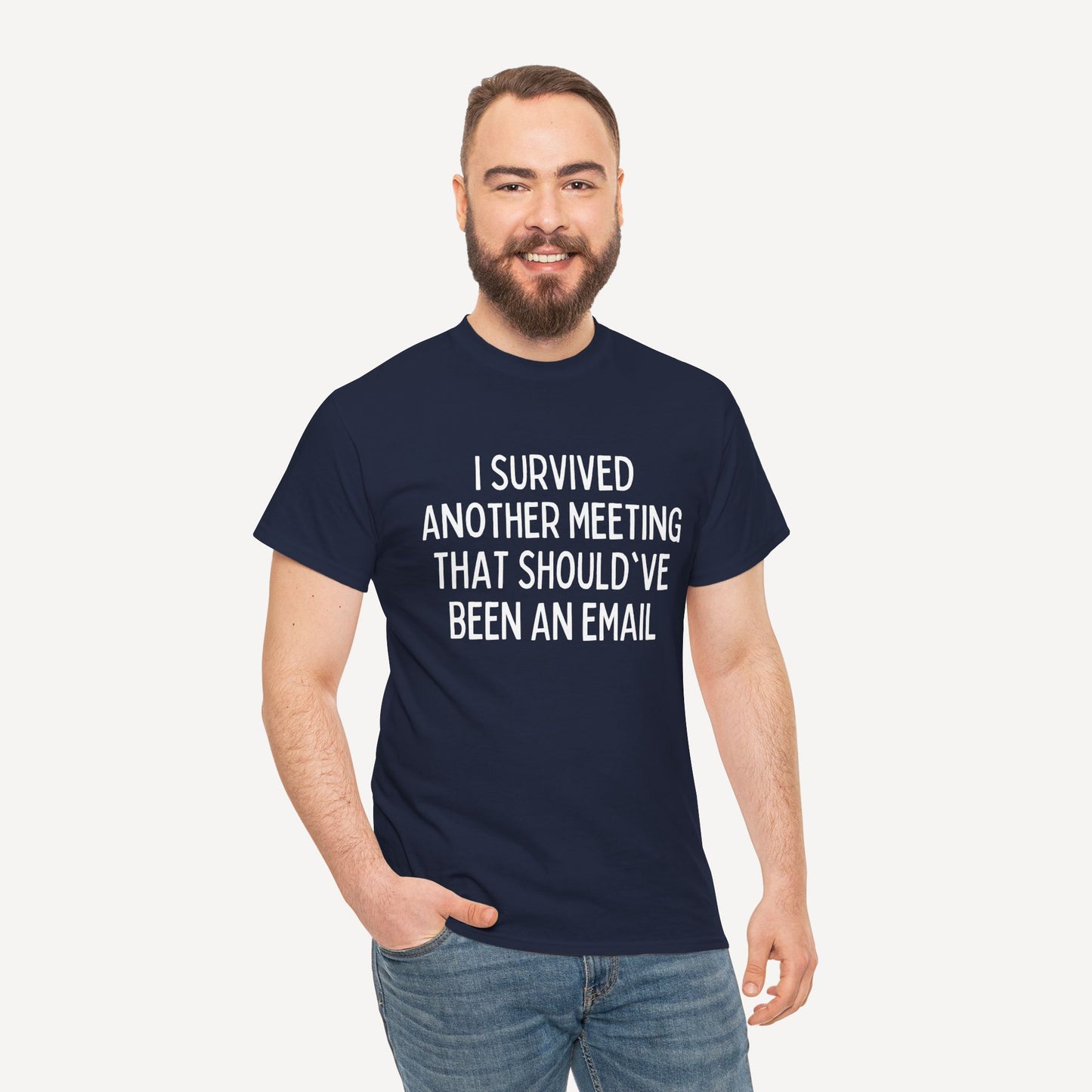 I Survived Another Meeting That Should've Been an Email - Funny Sayings for Men T-Shirts - Mens Unisex Cotton T-Shirt Graphic Printed Design Casual Short Sleeve Tee Tops