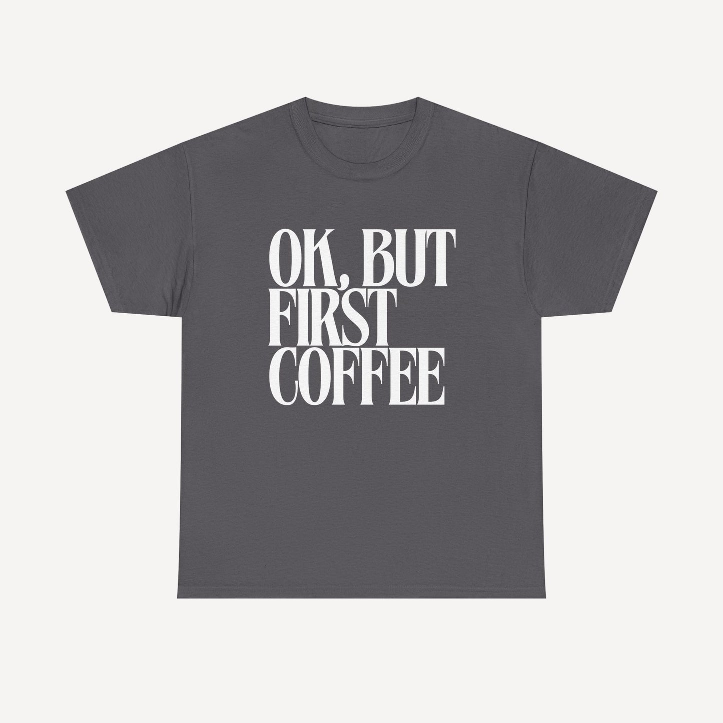 Ok, but First Coffee - Funny Mom T-Shirt - Women's Unisex Cotton T-Shirt Graphic Printed Design Casual Short Sleeve Tee Tops